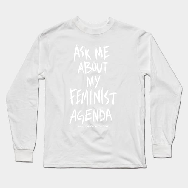 Technologic's "Ask Me About My Feminist Agenda" Long Sleeve T-Shirt by AnnieErskine